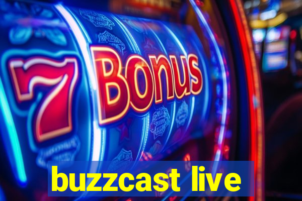 buzzcast live